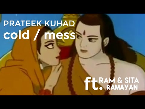 Prateek Kuhad - cold/mess ft. Ram & Sita | Ramayan