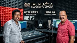 Tal muzica recording studio re music director brundaban meher Recordist owner Surendra panda