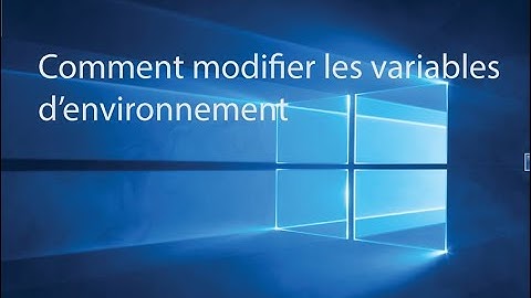 Comment modifier les variables d