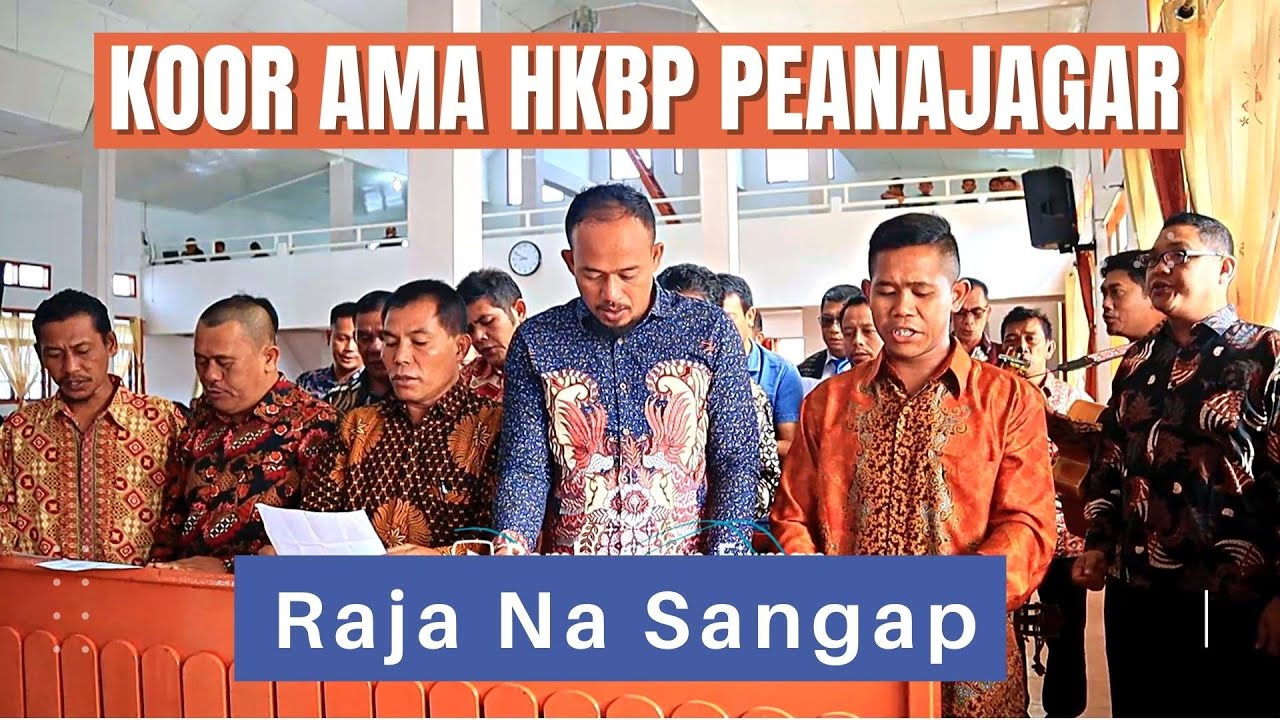 Koor Ama HKBP Peanajagar - Raja Na Sangap
