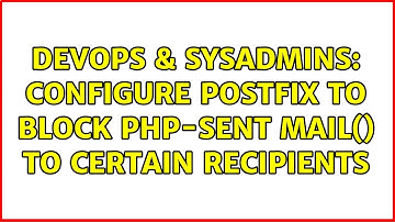 DevOps & SysAdmins: Configure postfix to block PHP-sent mail() to certain recipients