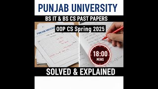 OOP Spring 2025 Solved Paper | Punjab University | BS CS & BS IT | Complete Solution