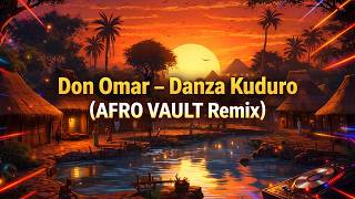 Don Omar – Danza Kuduro (AFRO VAULT Remix)