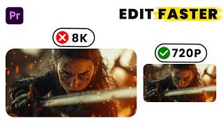 Edit 4K footage FASTER with PROXY Files in Premiere Pro