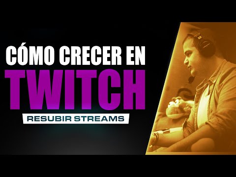 NO RESUBAS tus DIRECTOS - CÓMO CRECER en TWITCH - Consejos y Herramientas - OhSemi
