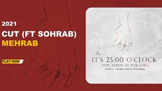 Mehrab - Cut (feat. Sohrab) | OFFICIAL TRACK ( مهراب - کات )