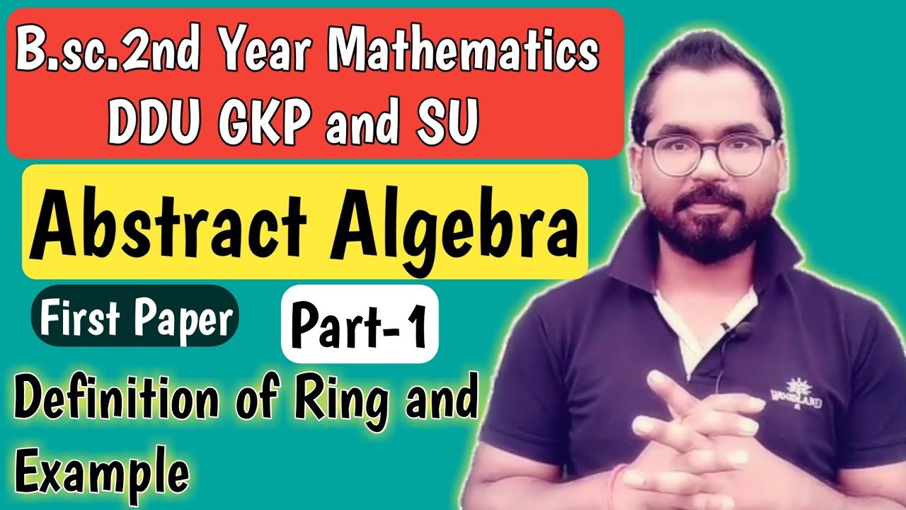 B.sc.(2nd Year) Math | Definition of Ring and Example | Abstract ...
