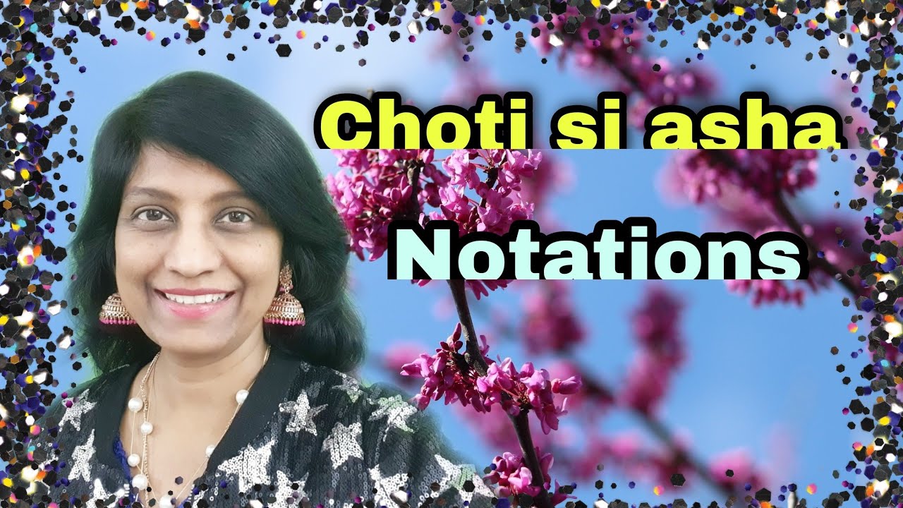 #234 | How to sing Choti si asha | RAAG BILAWAL | Hindi English notations | Dil hai Chota sa