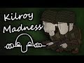 Kilroy Madness (madness day 2017)