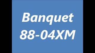 Banquet 88 04XM