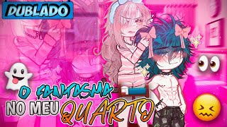 [DUBLADO] O FANTASMA No Meu.. QUARTO?! 👻😰 | Mini Filme | Gacha Life