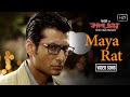 Maya Rat FULL Song Video || Kiriti O Kalo Bhromor Bangla Movie | Indraneil Sengupta | Shalmali