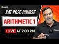 XAT 2026 Complete Preparation | Arithmetic 1 | iQuanta XAT Course | Raj Sir