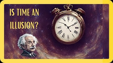 Is time is an illusion?