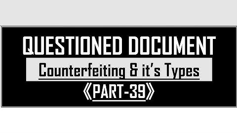 Counterfeiting of Currency|Types of Counterfeiting|Questioned Documents|Part-39|@SavvyForensics