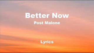 Post Malone - Better Now - Lyrics