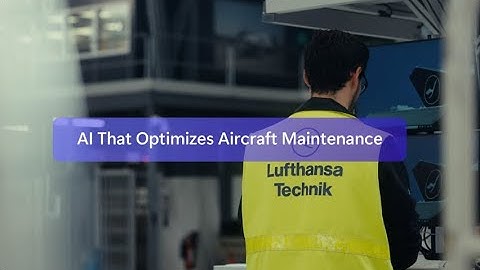 Lufthansa Technik: AI That Optimizes Aircraft Maintenance With Microsoft Foundry