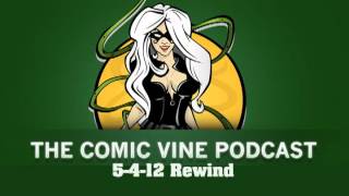 Famous Comic Vine Podcast 05-04-12 In About 3 Minutes Or So Net Worth