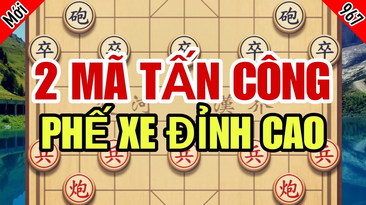 Đỉnh Cao Phế Xe, Điều 2 Mã Tấn Công Sấm Sét Khiến Cao Thủ Không Kịp Trở Tay