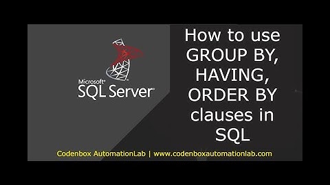 MSSQL-Part 8: How to use GROUP BY, HAVING, ORDER BY clause in SQL?