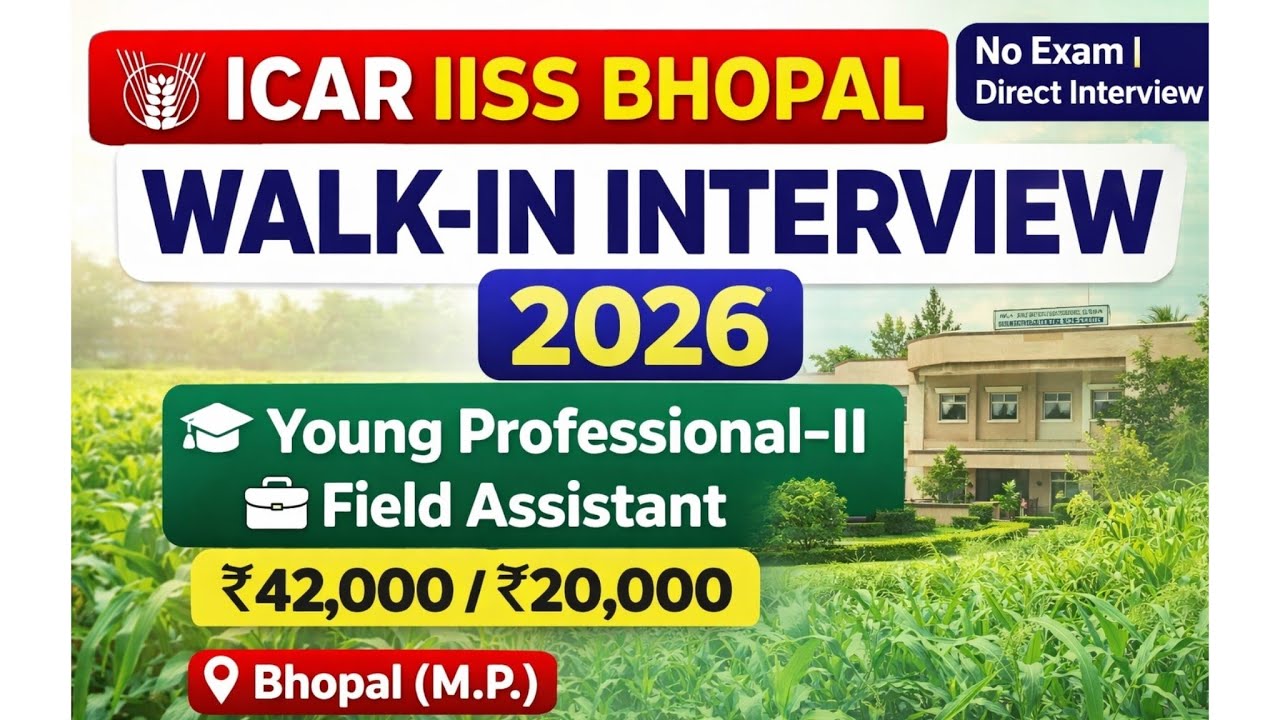 ICAR–IISS Bhopal Walk-in Interview 2026 | Young Professional-II & Field Assistant Jobs