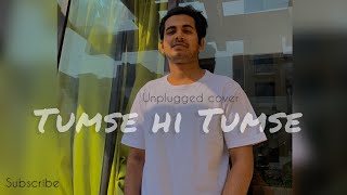 Tumse hi Tumse Unplugged cover | Anjaana Anjaani | Vishal -Shekhar | Acoustic
