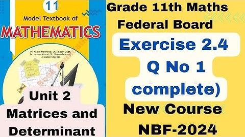Exercise 2.4 Q 1 Complete Class 11th Maths Fbise NBF Unit 2 Properties of Determinants New Course