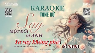 Karaoke - Say Một Đời Vì Em Tone Nữ Em