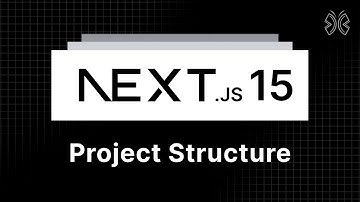 Next.js 15 Tutorial - 3 - Project Structure
