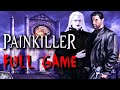 Painkiller - Full Game Walkthrough