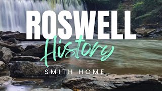 Roswell Georgia downtown historic Smith Home
