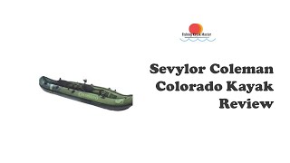 Sevylor Coleman Colorado Kayak Review 