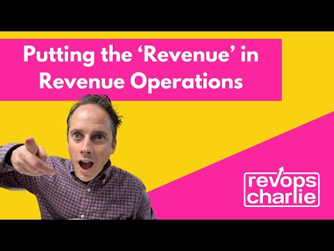 Putting the 'Revenue' in Revenue Operations