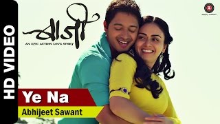 Ye Na Official Video | Baji | Shreyas Talpade & Amruta Khanvilkar | Abhijeet Sawant