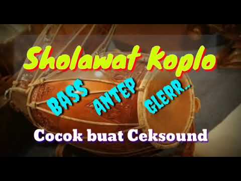 Sholawat Koplo Terbaru Bass Nendang Antep Glerr..