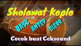 Sholawat Koplo Terbaru Bass Nendang Antep Glerr..