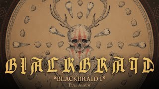 BLACKBRAID I  Full Album