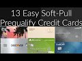 Top 13 Easiest Soft-Pull Pre-Qualification and Pre-Approval Credit Cards in 2020 (Recap)