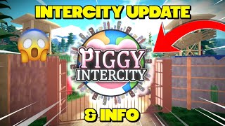 WE HAVE PIGGY INTERCITY UPDATES!! (Roblox)