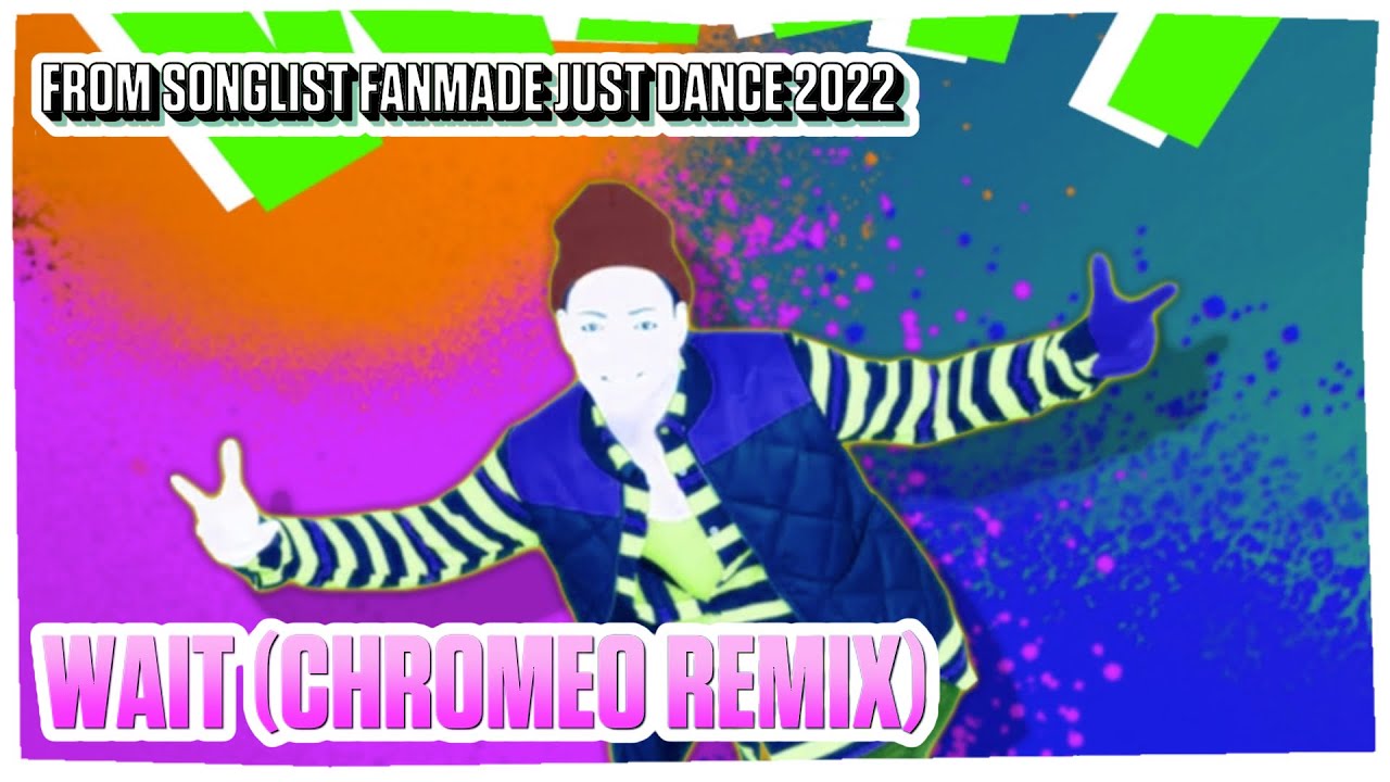 Maroon 5 Wait Chromeo Remix
