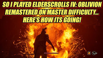 Elder Scrolls IV: Oblivion Remastered (Master Difficulty) Playthrough EP.2