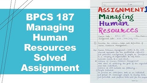 BPCS 187 Managing Human Resources Solved Assignment IGNOU Pause And Write