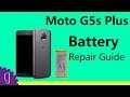 Moto G5s Plus Battery Repair Guide丨Replacement Battery