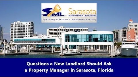 Questions a New Landlord Should Ask a Property Manager in Sarasota, Florida