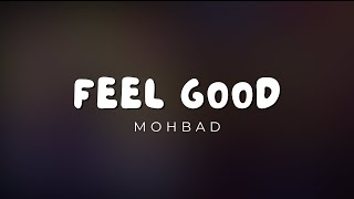 MOHBAD - Feel Good (LYRICS)