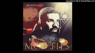 #SlowSundays - Drake - Mob Ties (Chopped and Slowed @DJaopsolute)