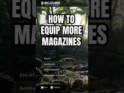 HOW TO GET MORE MAGAZINES in Hell Let Loose: Vietnam