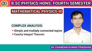 COMPLEX ANALYSIS: Simple and multiply connected region, Cauchy integral theorem