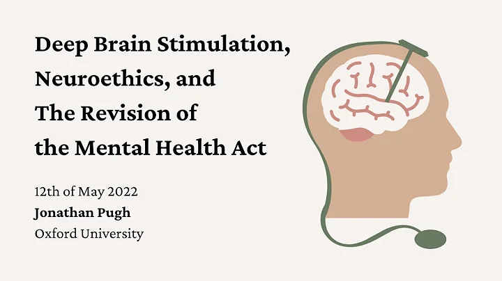 Jonathan Pugh: 'Deep Brain Stimulation, Neuroethic...
