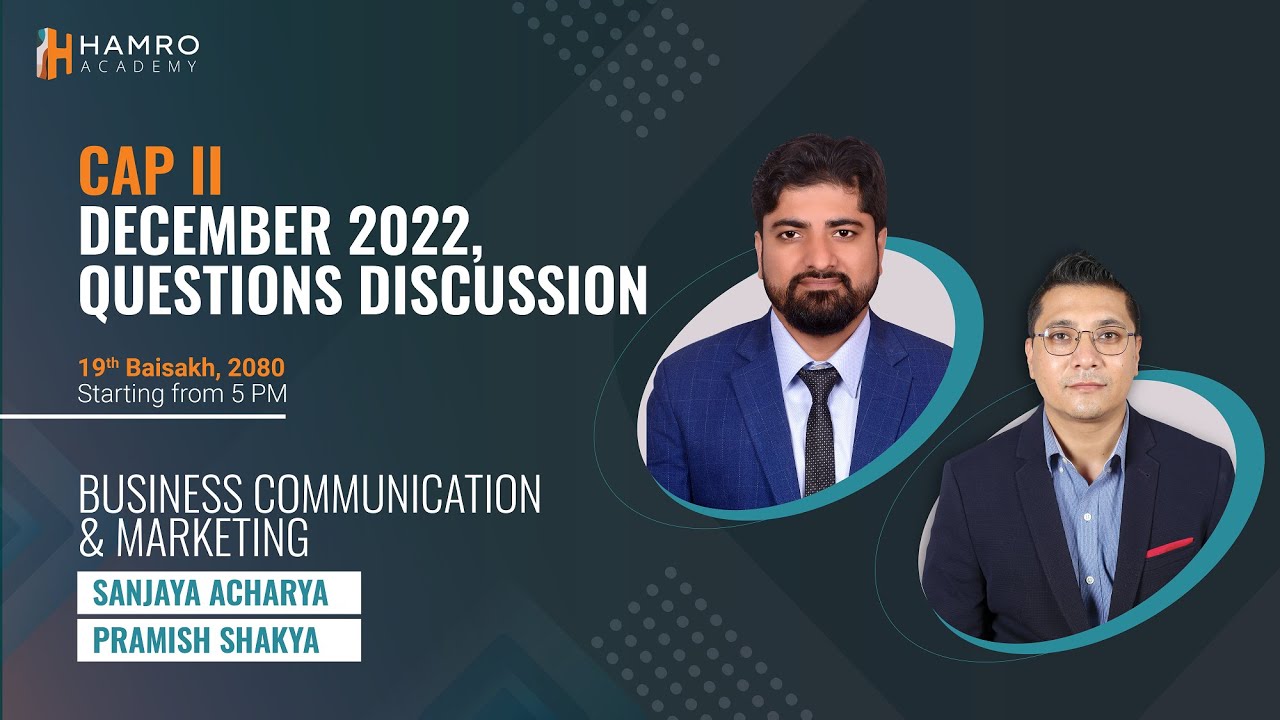 CAP II BC & Marketing | Dec 2022 Questions Discussion | Sanjaya Acharya | Pramish Shakya